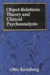 Object Relations Theory and Clinical Psychoanalysis (Classical Psychoanalysis and its Applications)