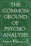 The Common Ground of Psychoanalysis