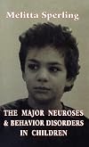 Major Neuroses & Behavior Disorders in Children (Classical Psychoanalysis and Its Applications)