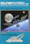 Isolation : NASA experiments in closed-environment living : advanced human life support enclosed system final report