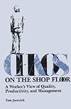 Chaos On The Shop Floor: A Worker's View of Quality, Productivity, and Management