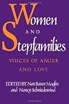 Women and Stepfamilies: Voices of Anger and Love