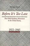 Before It's Too Late: The Child Guidance Movement in the United States, 1922-1945