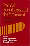 Radical Sociologists and the Movement: Experiences, Lessons, and Legacies