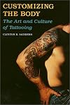 Customizing the Body: The Art and Culture of Tattooing