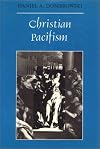 Christian Pacifism (Ethics and Action Series)