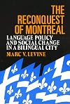 The Reconquest Of Montreal: Language Policy and Social Change in a Bilingual City (Conflicts In Urban & Regional)