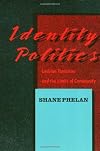 Identity Politics: Lesbian Feminism and the Limits of Community