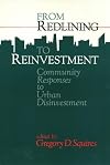 From Redlining to Reinvestment: Community Responses to Urban Disinvestment (Conflicts in Urban and Regional Development)
