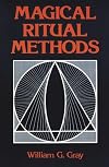 Magical Ritual Methods - William G. Gray