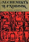 The Alchemists Handbook (Manual for Practical Laboratory Alchemy)