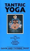 Tantric Yoga: The Royal Path to Raising Kundalini Power - Gavin Frost