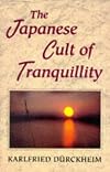 The Japanese Cult of Tranquillity