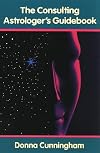 The Consulting Astrologer's Guidebook