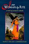 I Am Woman by Rite: A Book of Women's Rituals