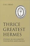 Thrice Greatest Hermes