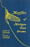 Mayflies of Michigan Trout Streams (Bulletin Series No 43)