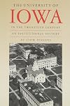 The University of Iowa in the twentieth century : an institutional history