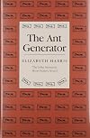 The Ant Generator (Iowa Short Fiction Award)