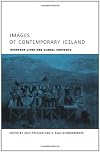 Images of Contemporary Iceland: Everyday Lives and Global Contexts