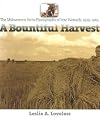A Bountiful Harvest: The Midwestern Farm Photographs of Pete Wettach, 1925-1965 (Bur Oak Book)
