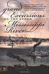 Grand Excursions on the Upper Mississippi River: Places, Landscapes, and Regional Identity after 1854 (Bur Oak Book)