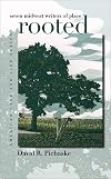 Rooted: Seven Midwest Writers of Place (American Land & Life)