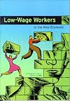 Low-Wage Workers in the New Economy