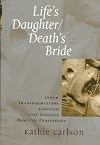 Life's Daughter/Death's Bride