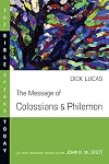 The Message of Colossians and Philemon: Fullness and Freedom (Bible Speaks Today)