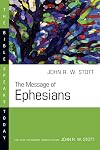 The Message of Ephesians (Bible Speaks Today)