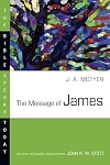 The Message of James (Bible Speaks Today)