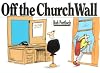 Off the Church Wall