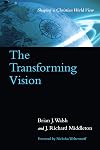 The Transforming Vision: Shaping a Christian World View