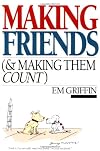 Making Friends (and Making Them Count)