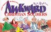 Awkward Christian Soldiers
