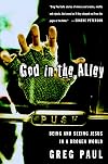God in the Alley: Being and Seeing Jesus in a Broken World