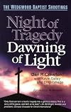 Night of Tragedy, Dawning of Light: The Wedgwood Baptist Shootings