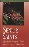 Senior Saints: Growing Older in God's Family (Bible Study Guides)