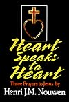 Heart Speaks to Heart: Three Prayers to Jesus