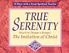 True Serenity: Based on Thomas a Kempis' the Imitation of Christ (30 Days With a Great Spiritual Teacher)