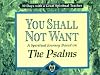 You Shall Not Want: A Spiritual Journey Based on the Psalms (30 Days With a Great Spiritual Teacher)