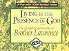 Living in the Presence of God: The Everyday Spirituality of Brother Lawrence (30 Days With a Great Spiritual Teacher)