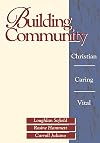 Building Community: Christian, Caring, Vital