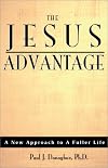 Jesus Advantage: A New Approach to a Fuller Life