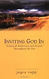 Inviting God in: Scriptural Reflections and Prayers Throughout the Year