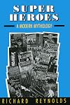 Super Heroes: A Modern Mythology