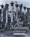 Lost Mansions of Mississippi