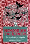 Hungarian Folktales: The Art of Zsuzsanna Palkó