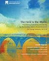 The Field is the World: Proclaiming, Translating, and Serving By the American Board of Commissioners for Foreign Missions, 1810-40